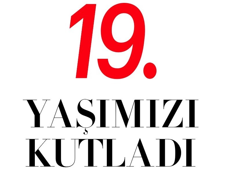 19. Yaşımızı kutluyoruz
