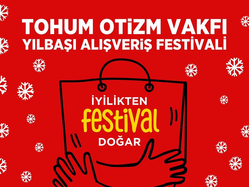 Tohum Otizm Vakfı’ndan Yeni Yılı İyilikle Karşılayan Festival