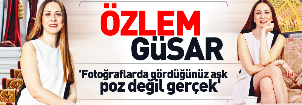 'Fotoğraflarda gördüğünüz aşk, poz değil gerçek'