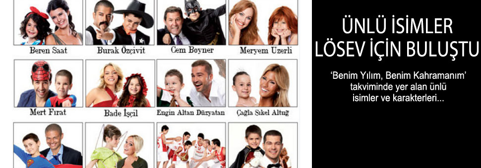 Ünlü isimler LÖSEV için buluştu