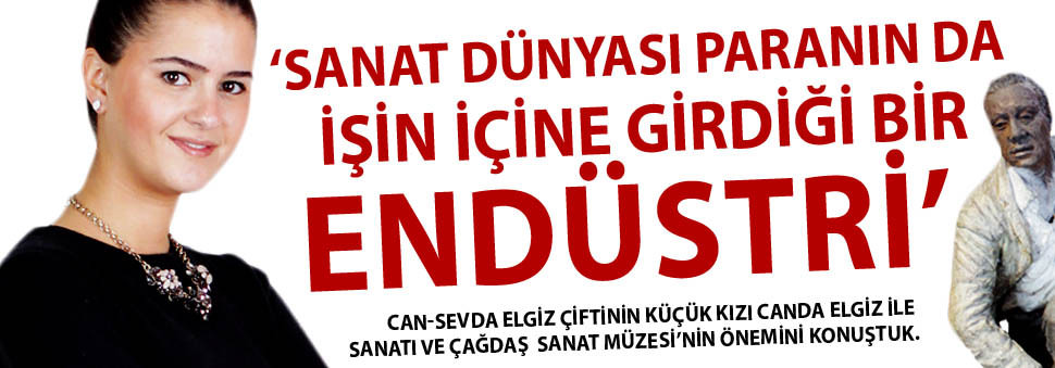 "Sanat dünyası paranında işin içine girdiği büyük bir endüstri"