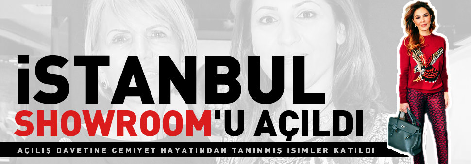 İstanbul Showroom'u açıldı