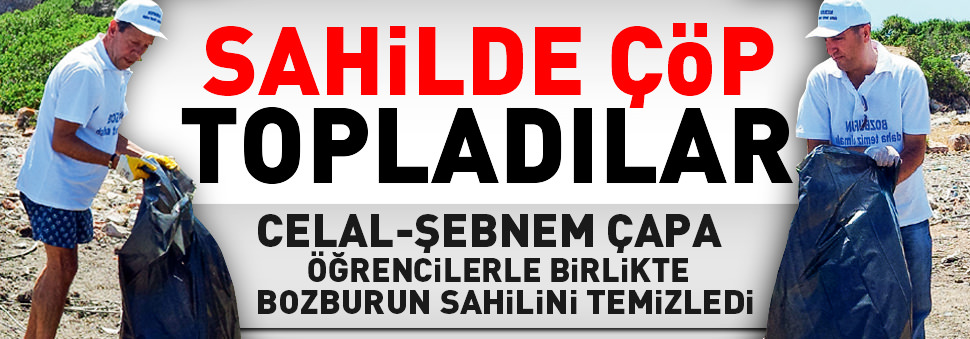 Sahilde çöp topladılar