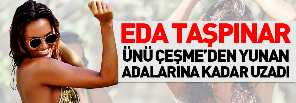 Ünü Çeşme'den Yunan Adalarına uzandı