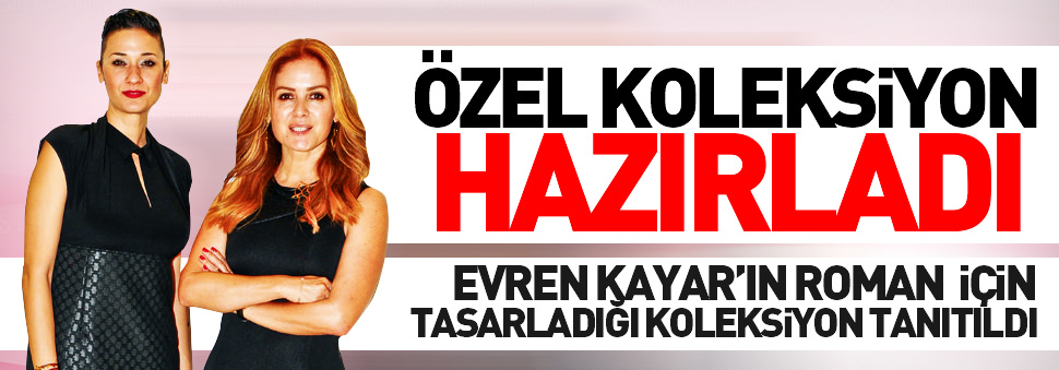 Özel koleksiyon hazırladı