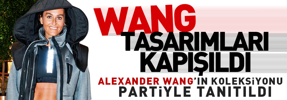 Wang tasarımları kapışıldı