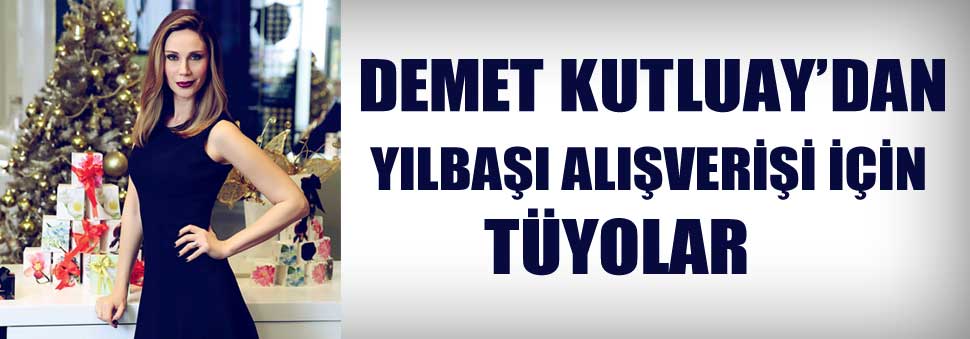 Demet Kutluay ile yılbaşı gecesine hazırlık