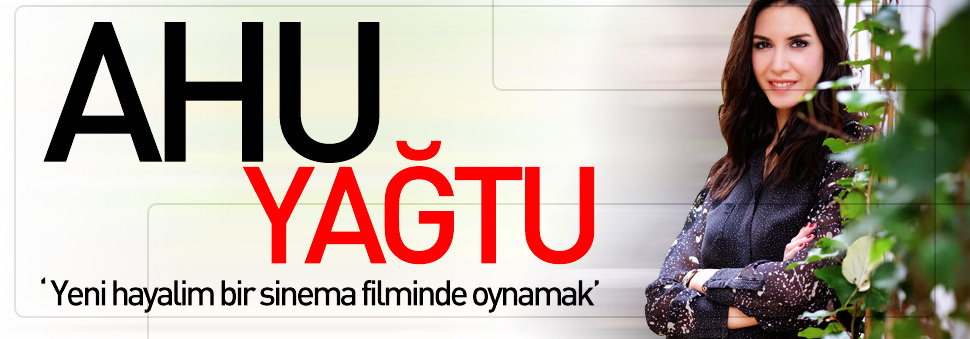 'Yeni hayalim bir sinema filminde oynamak'