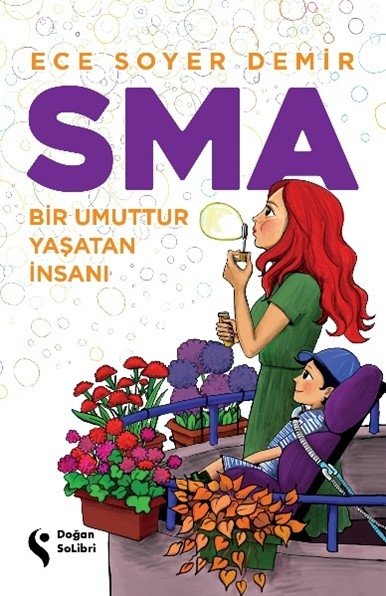 SMA: Bir Umuttur Yaşatan İnsanı Kitabı Raflarda