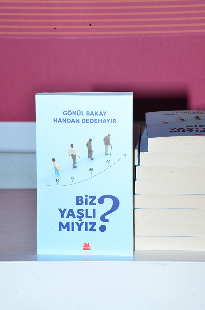 Prof. Dr. Gönül Bakay ve Psikolog Handan Dedehayır’dan yeni kitap: Biz Yaşlı Mıyız?